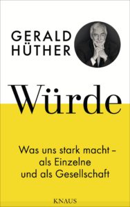 Würde (G. Hüther, 2018)